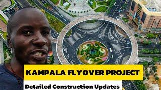 A Detailed Update Of The Kampala Flyover Project In 2024