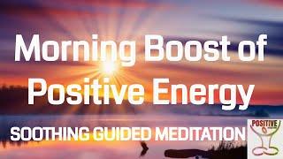 Powerful Positive Energy Morning Boost 10 Min Mindfulness Meditation Start Day With Positive Energy