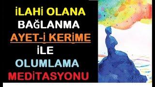  Ayetlerle Olumlama Meditasyonu II Meditasyon II