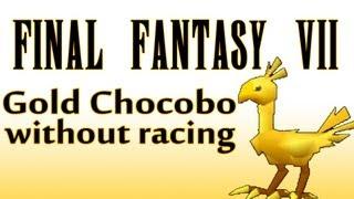 FINAL FANTASY VII - Gold Chocobo without Racing