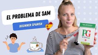 El problema de Sam | Beginner Spanish | Story