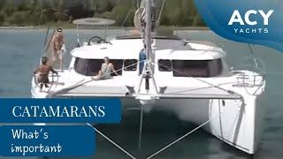 Catamarans - What's important?