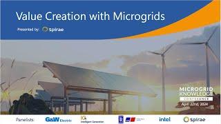 Value Creation with Microgrids - 2024 Microgrid Knowledge Workshop Hosted by Spirae