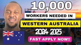 Move to Western Australia 2024-2025: Job Opportunities for Skilled and Unskilled Workers!