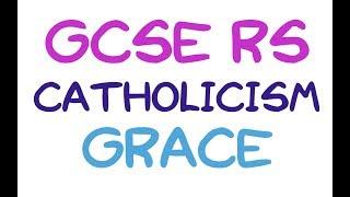 GCSE RE Catholic Christianity - Grace and the Incarnation | By MrMcMillanREvis