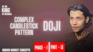  MMC Phase 1 - Part 13: CcP DOJI | Candle King’s Exclusive Session