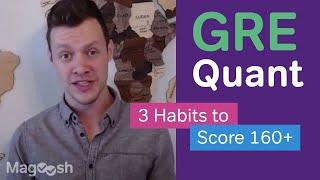 How to Score a 160+ in GRE Quant: Three Habits of High Scorers