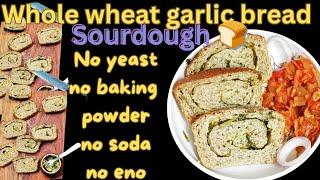 How To Make Sourdough BREAD With Whole WHEAT flour [Healthy Easy garlic bread recipe)