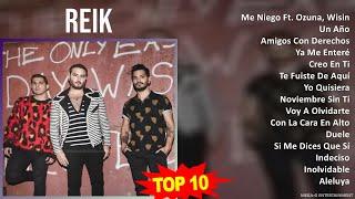 R e i k MIX Grandes Exitos, Best Songs ~ 2000s Music ~ Top Latin, Latin Pop, Rock en Español Music