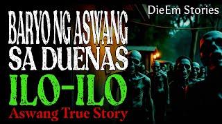 BARYO NG MGA ASWANG SA DUENAS ILO-ILO | Kwentong Aswang | True Story