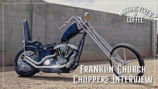 Franklin Church Choppers Interview with Tom Keefer - Motorcycles & Coffee