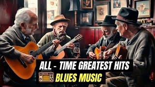 Relaxing blues music best blues music of all time