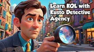 Learn KQL with Kusto Detective Agency