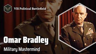 Omar Bradley: The General's Triumph | Military officer Biography