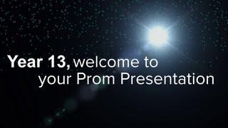 Year 13 Prom Presentation