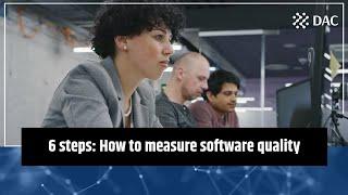 6 steps: How to measure software quality | DAC.digital