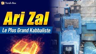 Ari Zal. Le Plus Grand Kabbaliste