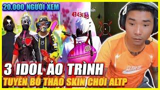 FREE FIRE | BỘ BA IDOL MỚI NHÚ , ÃO KỸ NĂNG TUYÊN BỐ THÁO SKIN CHƠI ALTP TRƯỚC 20.000 NGƯỜI XEM LIVE