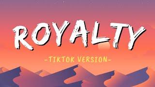 Royalty - Tiktok Version (speed up)