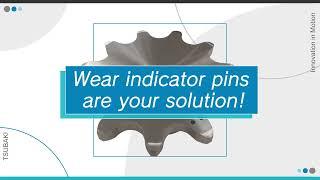 Tsubaki Sprocket Wear Indicator Pins are your maintenance solution