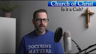 Church of Christ / Is it a Cult?