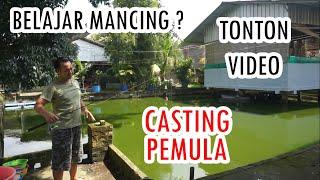 CARA LEMPAR UMPAN / CASTING MANCING BUAT PEMULA / AWAM