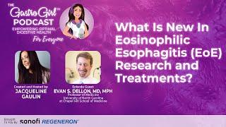 What is New in Eosinophilic Esophagitis (EoE) Research and Treatments?