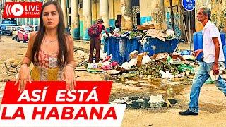 Así está LA HABANA HOY|Cuba debe cambiar…