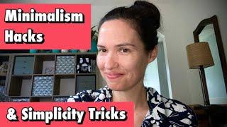 Minimalism Hacks & Simplicity Tips