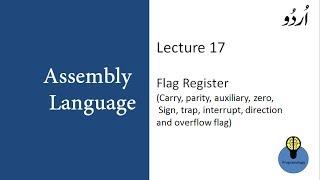 Lecture 17 Flag Register Carry parity Auxiliary zero sign trap interrupt direction and overflow flag