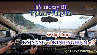 BỔ TÚC TAY LÁI TPHCM - VŨNG TÀU: SẼ ĐẠT ĐƯỢC NHỮNG KỸ NĂNG VÀ KINH NGHIỆM GÌ?