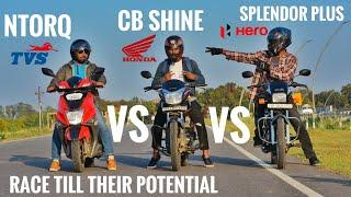 Honda CB Shine Vs Hero Splendor Plus Vs TVS Ntorq | Race Till Their Potential