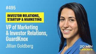 Ep495: Jillian Goldberg | VP of Marketing and Investor Relations, GuardKnox