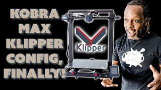 Can I Finally Config The Kobra Max With Klipper?!