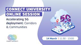 CONNECT University - 5G deployment: Smart Communities & Corridors