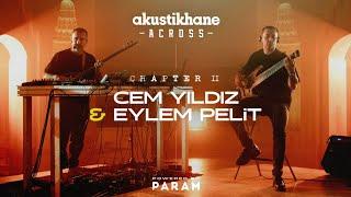 Cem Yıldız x Eylem Pelit | Across @Akustikhane