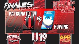 PATRONATO VS. ROWING | COPA DE PLATA - FINAL - JUEGO 1 | TORNEO APERTURA - U19