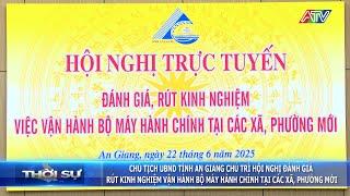 Chủ tịch UBND An Giang chủ trì hội nghị đánh giá, rút kinh nghiệm thử nghiệm chính quyền 2 cấp