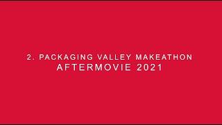 Aftermovie Packaging Valley Makeathon 2021