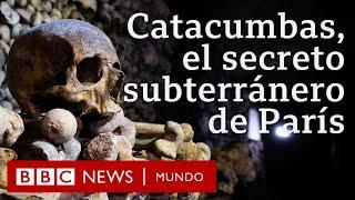 Catacumbas de París: el osario subterráneo más grande del mundo con huesos de 6 millones de personas