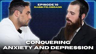 Rabbi Feldbrand: Proof The Torah Exists, Addictions, Mental Health, Conquering Anxiety & Depression