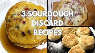 3 Sourdough DISCARD Recipes