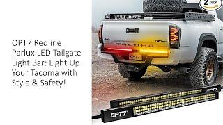 OPT7 Redline Parlux LED Tailgate Light Bar: Light Up Your Tacoma with Style & Safety!