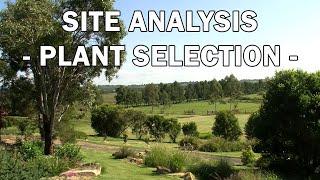 Garden Design - Site Analysis - Plant Selection
