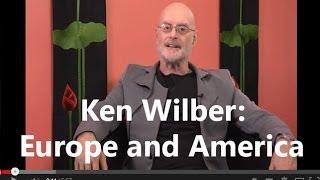 Ken Wilber: "Europe and America" - sample from the Integral European Conference talk