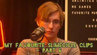 My Favourite Slimecicle Clips - Part 6