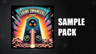 Sound Enhancers - Sample Pack (Ear candies, fillers, layers & more!)