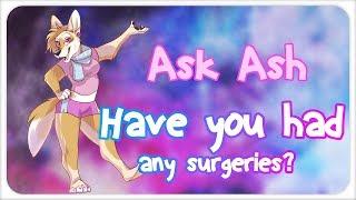 Ask Ash: Have you had any surgeries?