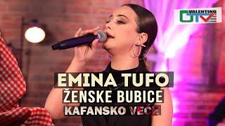 EMINA TUFO  - ZENSKE BUBICE  | UZIVO | OTV VALENTINO