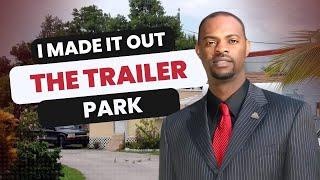 I made it out of the trailer park and this is how I did it | Von Mickle